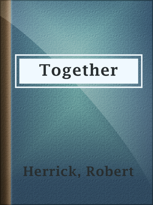 Title details for Together by Robert Herrick - Available